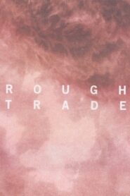 Rough Trade 2014 on netflix