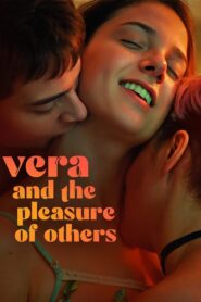 Vera and the Pleasure of Others 2024 on netflix