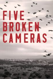 5 Broken Cameras 2011 on netflix