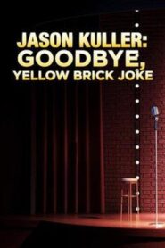 Jason Kuller: Goodbye Yellow Brick Joke 1999 on netflix