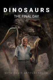 Dinosaurs: The Final Day with David Attenborough 2022 on netflix