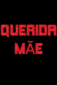 Querida Mãe 2001 on netflix