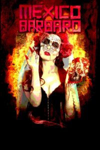 Barbarous Mexico 2014 on netflix