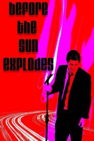 Before the Sun Explodes 2016 on netflix