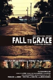 Fall to Grace 2006 on netflix