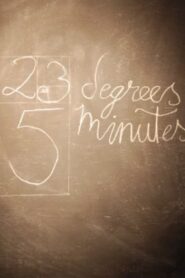23 Degrees, 5 Minutes 2011 on netflix