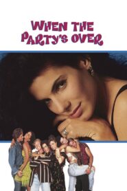 When the Party’s Over 1993 on netflix