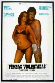 Tortura Cruel – Fêmeas Violentadas 1980 on netflix