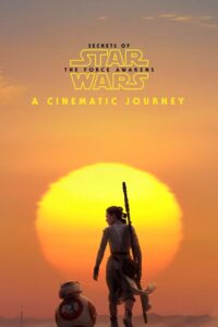 Secrets of the Force Awakens: A Cinematic Journey 2016 on netflix