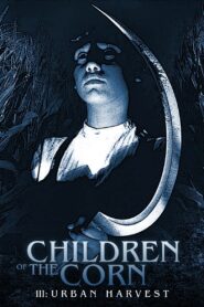 Children of the Corn III: Urban Harvest 1995 on netflix
