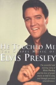 He Touched Me: The Gospel Music of Elvis Presley 2000 on netflix