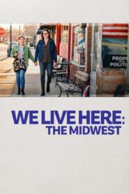 We Live Here: The Midwest 2023 on netflix