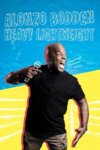Alonzo Bodden: Heavy Lightweight 2019 on netflix