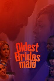 Oldest Bridesmaid 2021 on netflix
