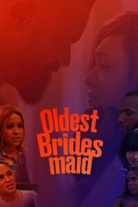 Oldest Bridesmaid 2021 on netflix