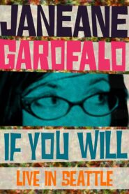 Janeane Garofalo: If You Will 2010 on netflix