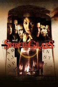 Spirit of the Glass 2004 on netflix