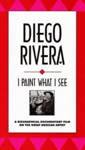 Diego Rivera: I Paint What I See 1992 on netflix