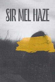 Sir Mel Haze 2022 on netflix