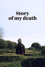 Story of My Death 2013 on netflix