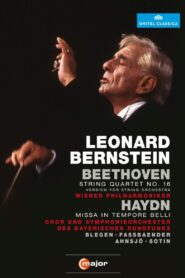 Leonard Bernstein Conducts Beethoven String Quartet No. 16 & Haydn Missa in Tempore Belli 2012 on netflix