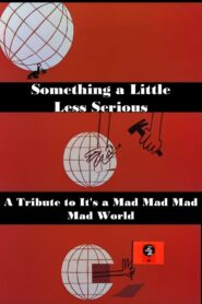 Something a Little Less Serious: A Tribute to ‘It’s a Mad Mad Mad Mad World’ 1991 on netflix
