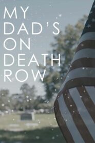 My Dad’s on Death Row 2016 on netflix