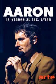 Aaron – La Grange au lac, Évian 2023 on netflix