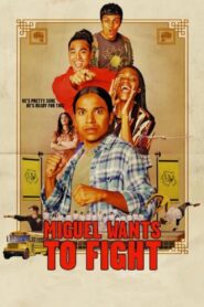 Miguel Wants to Fight 2023 on netflix
