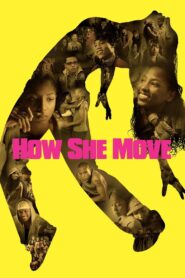 How She Move 2008 on netflix