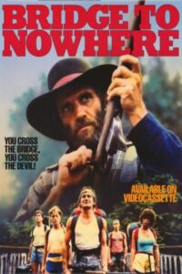 Bridge to Nowhere 1986 on netflix