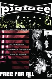Pigface: Free for All 2006 on netflix