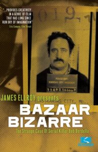 Bazaar Bizarre: The Strange Case of Serial Killer Bob Berdella 2004 on netflix