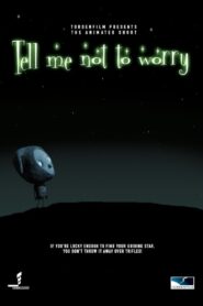 Tell Me Not to Worry 2004 on netflix