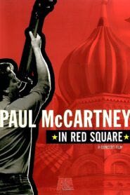 Paul McCartney: In Red Square 2003 on netflix