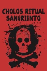 Cholos ritual sangriento 2002 on netflix