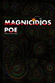 Magnicidios Poe 2017 on netflix