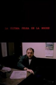 La última pelea de la noche 1985 on netflix