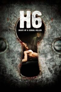 H6: Diary of a Serial Killer 2007 on netflix