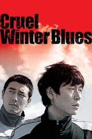 Cruel Winter Blues 2006 on netflix