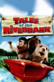 Tales of the Riverbank 2008 on netflix