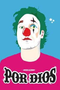 Javier Guzman: Por Dios 2014 on netflix