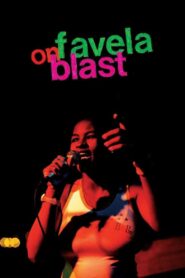 Favela on Blast 2008 on netflix