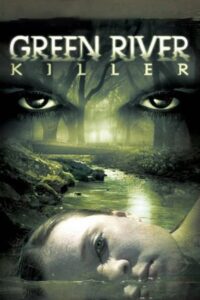Green River Killer 2005 on netflix