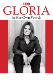 Gloria: In Her Own Words 2011 on netflix