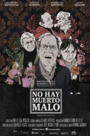 No hay muerto malo 2016 on netflix