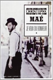 Christophe Maé – Je veux du bonheur 2013 on netflix