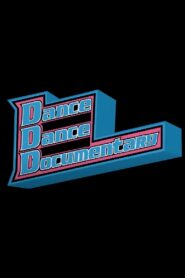 Dance Dance Documentary 2004 on netflix