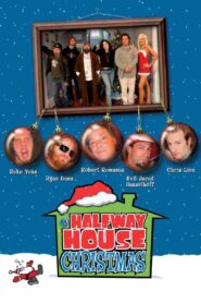 A Halfway House Christmas 2005 on netflix