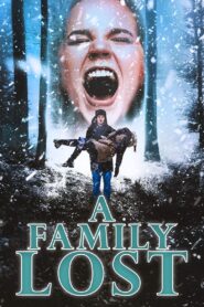 A Family Lost 2007 on netflix